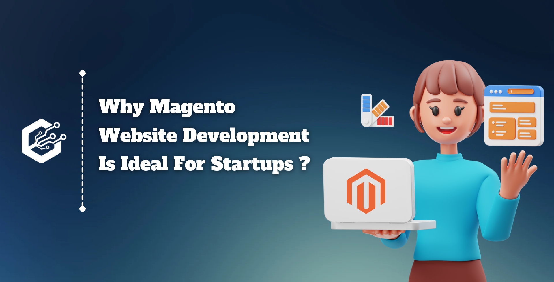 Why Magento Website Development is Ideal for Startups ?