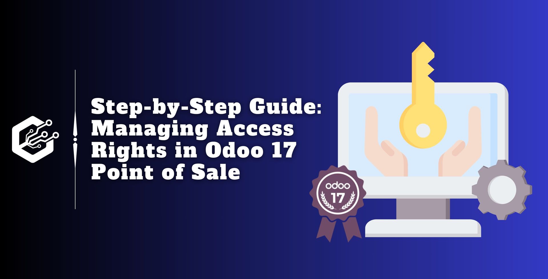 Step-by-Step Guide: Managing Access Rights in Odoo 17 Point of Sale