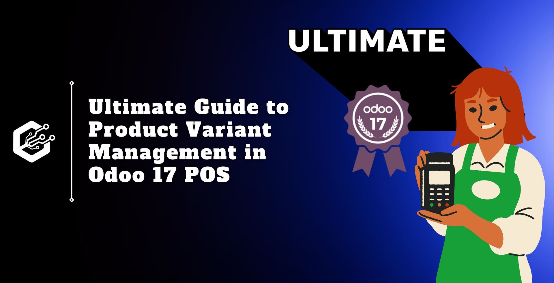 Ultimate Guide to Product Variant Management in Odoo 17 POS