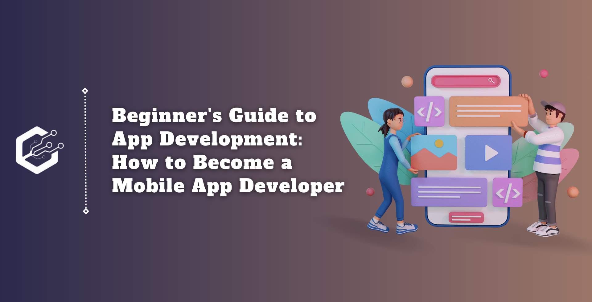 Beginner's Guide to App Development: How to Become an Mobile App Developer