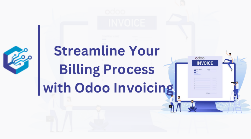 Streamline Your Billing Process with Odoo Invoicing