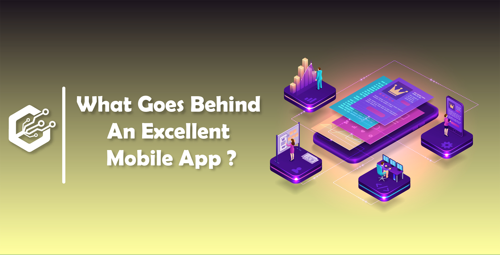 What Goes Behind An Excellent Mobile App ?