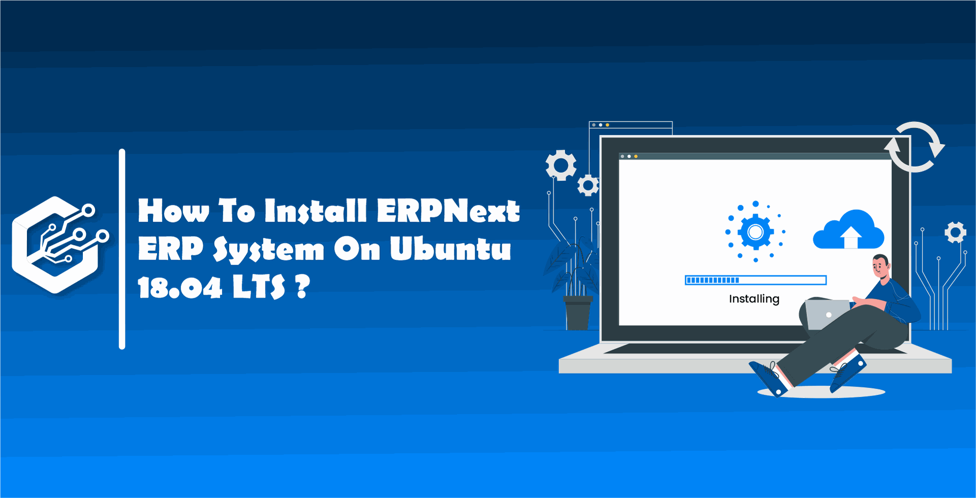 How To Install ERPNext ERP System On Ubuntu 18.04 LTS ?