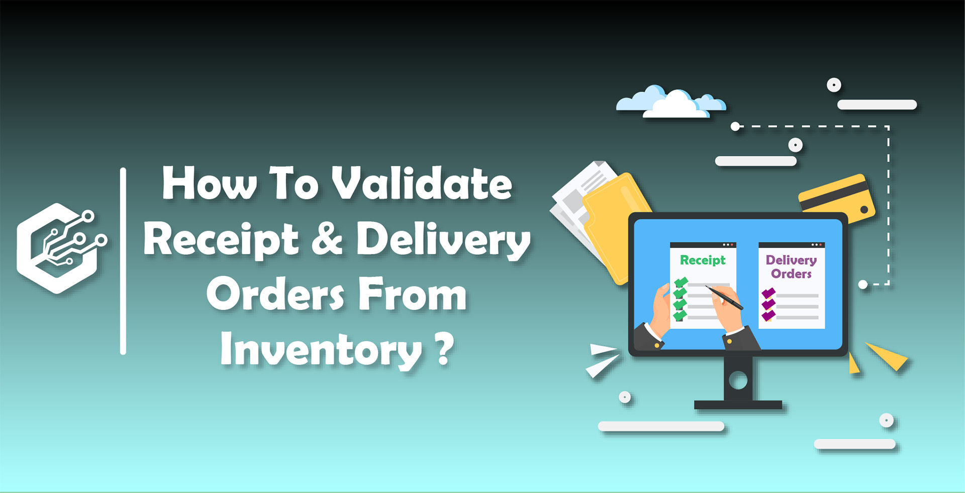 How To Validate Receipt And Delivery Orders From Inventory ?