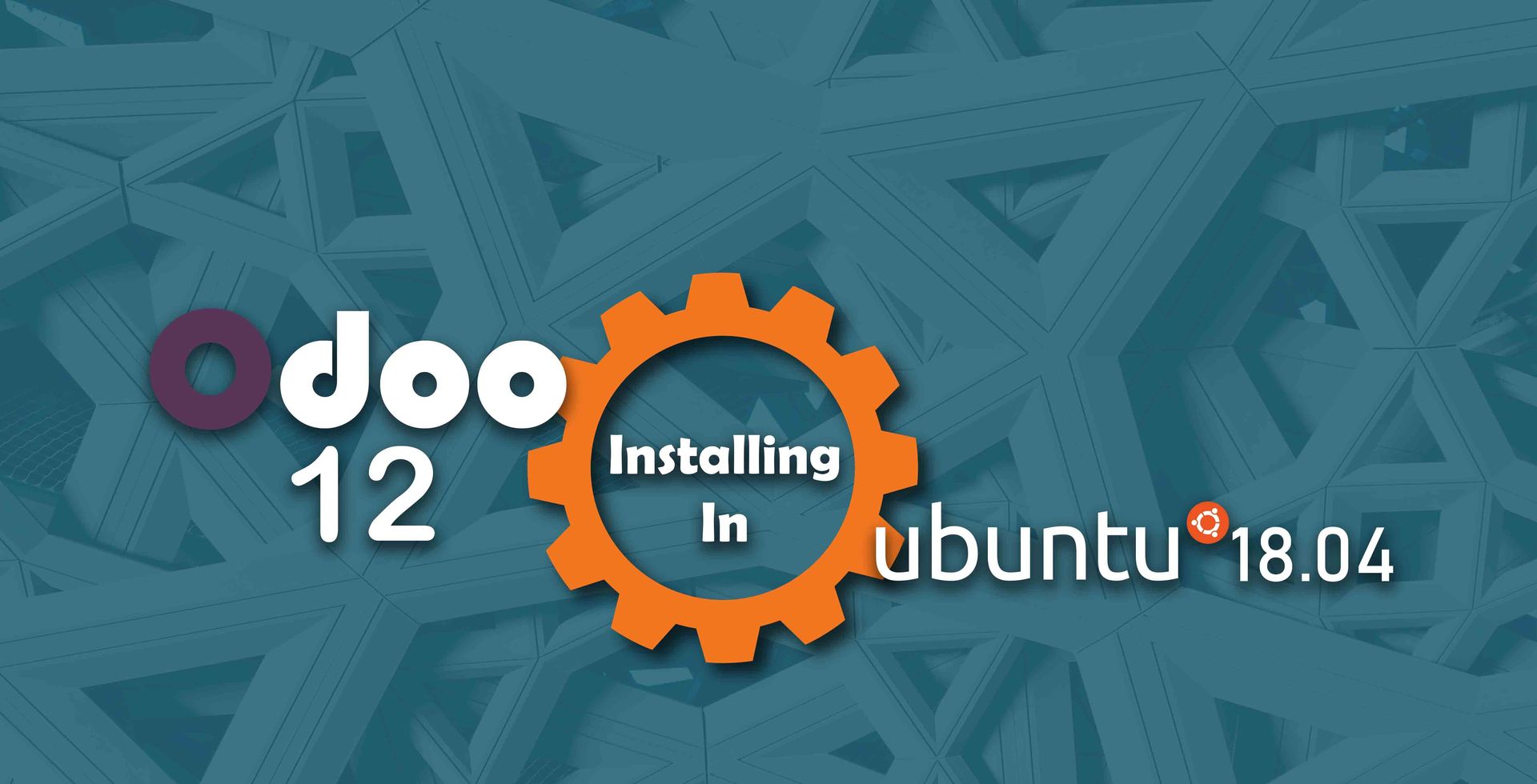 How to Install Odoo 12 in ubuntu 18.04 ?