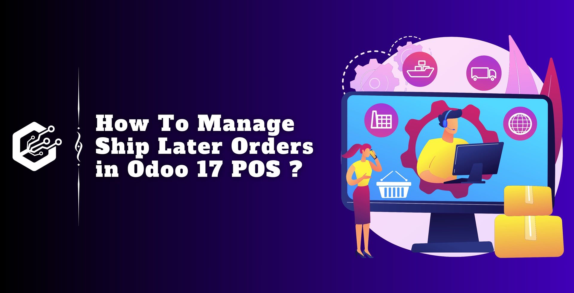 How to Manage Ship Later Orders in Odoo 17 POS