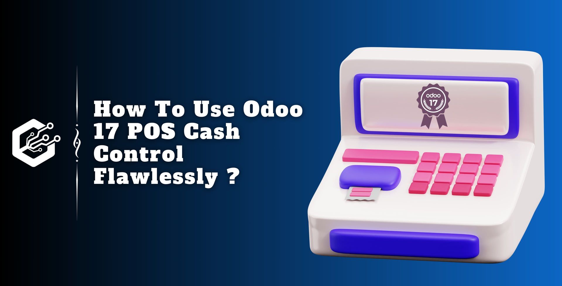 How to Use Odoo 17 POS Cash Control Flawlessly