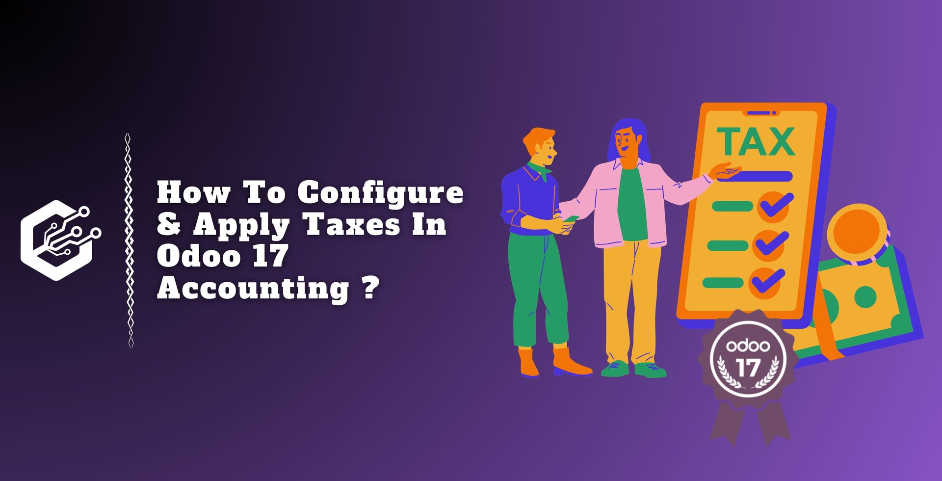 How To Configure & Apply Taxes in Odoo 17 Accounting ?