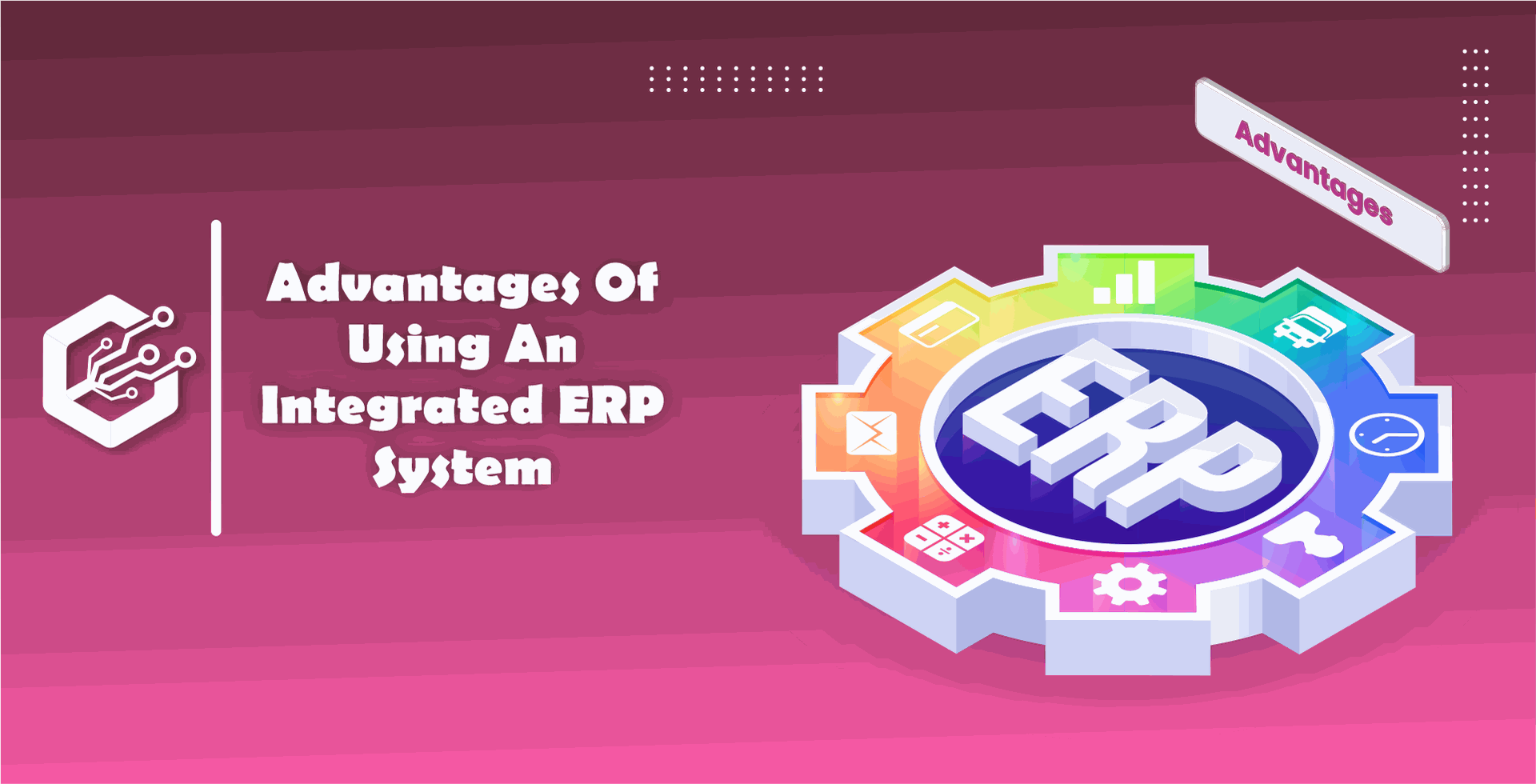 Advantages Of Using An Integrated ERP System