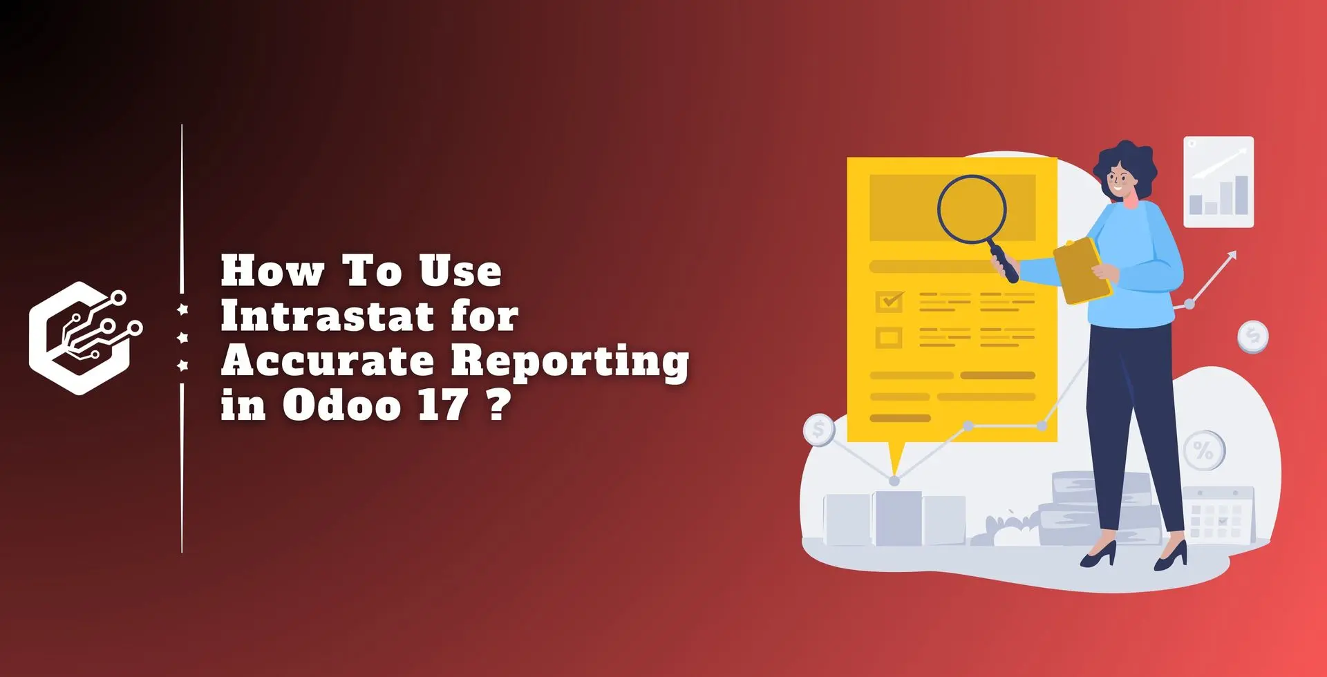 How To Use Intrastat for Accurate Reporting in Odoo 17 ?